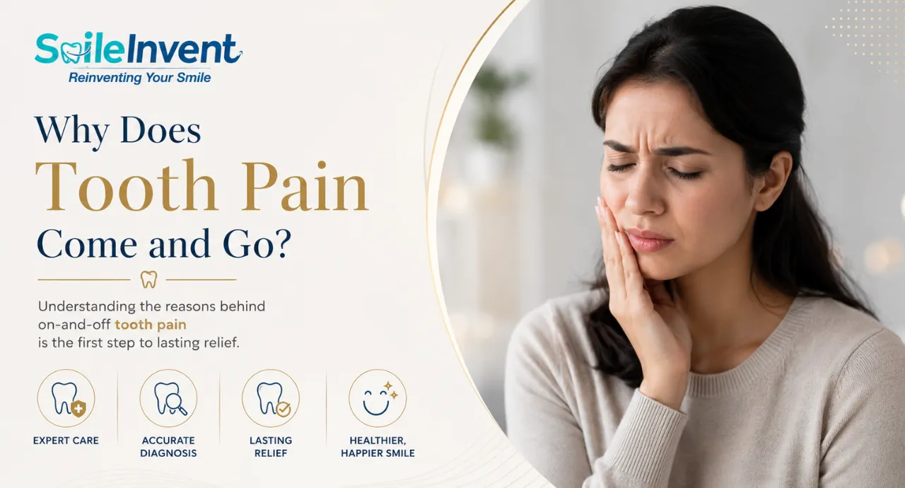 Why Does Tooth Pain Come and Go