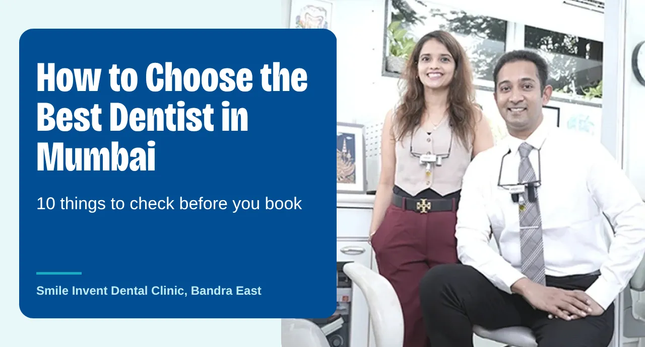 How to choose the best dentist in Mumbai
